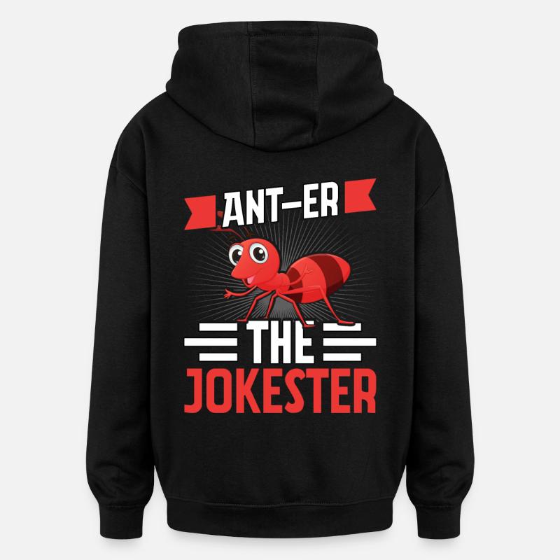 Ant-euh le farceur - Sweat à capuche oversize unisexe - noir