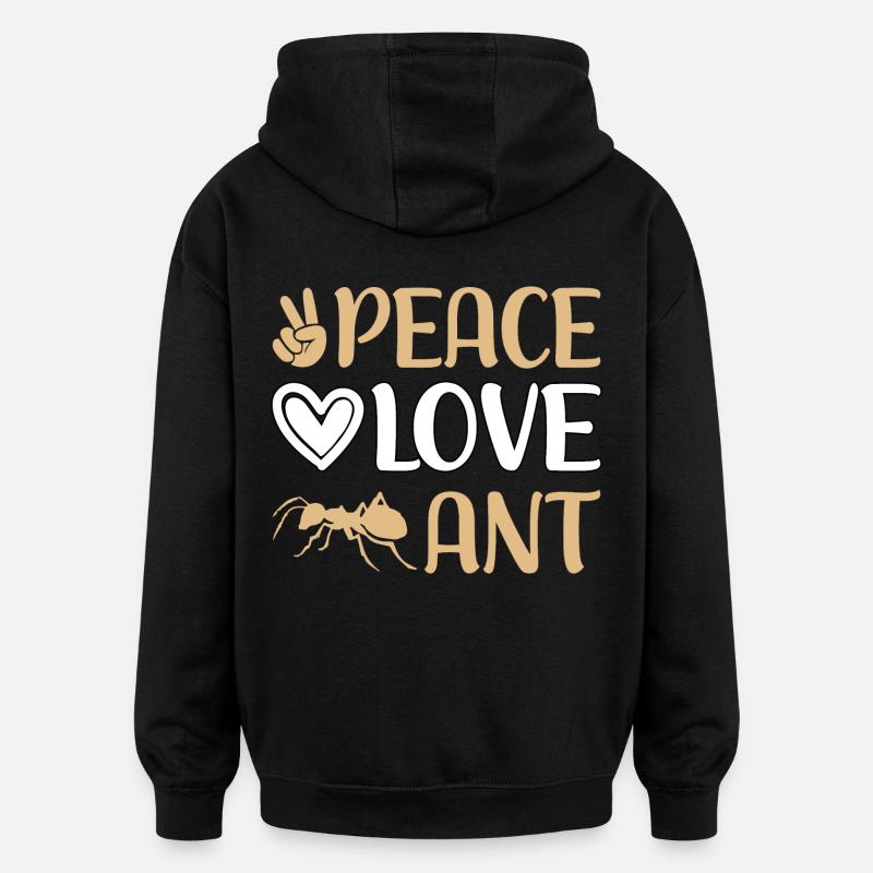 Paix Amour Fourmi - Sweat à capuche oversize unisexe - noir