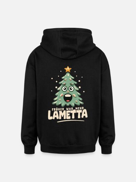 Früher war mehr Lametta - Oversized Unisex Hoodie - Schwarz