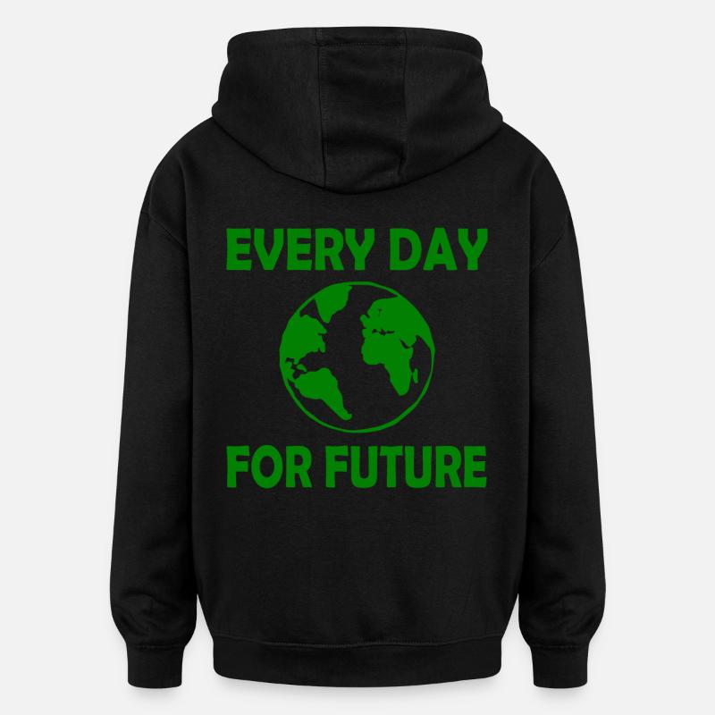 Every day for future - Oversized Unisex Hoodie - black