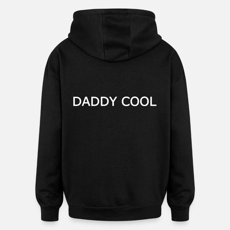 Daddy cool - Oversized Unisex Hoodie - black
