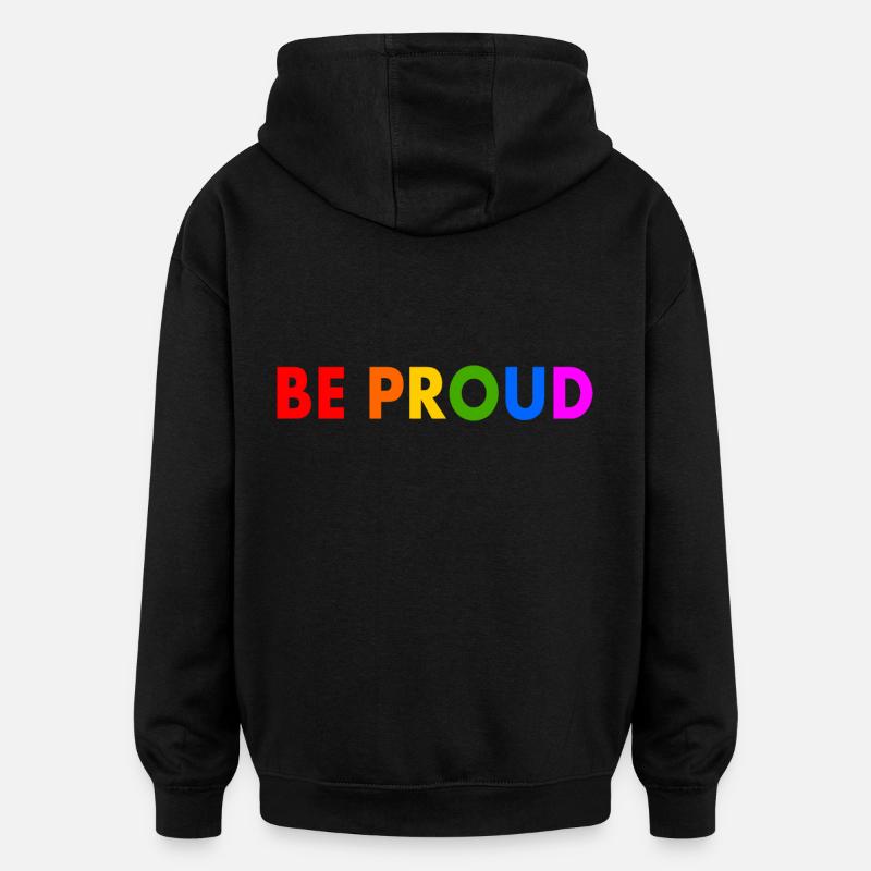 Be proud - Sweat à capuche oversize unisexe - noir