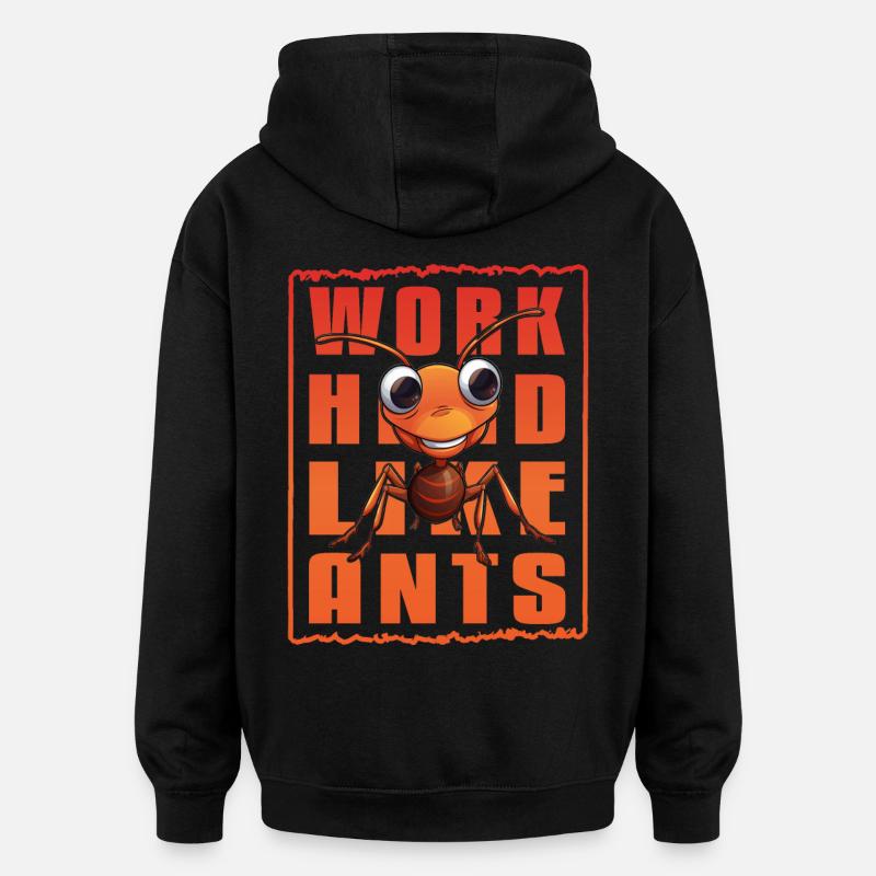 Travaillez dur comme des fourmis - Sweat à capuche oversize unisexe - noir