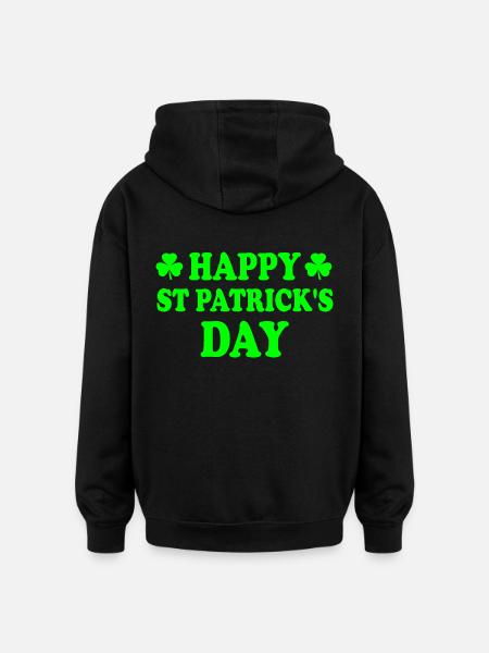 happy st patrick's day - Oversized Unisex Hoodie - black