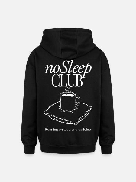 noSleep Club Coffee Night - Oversized Unisex Hoodie - black