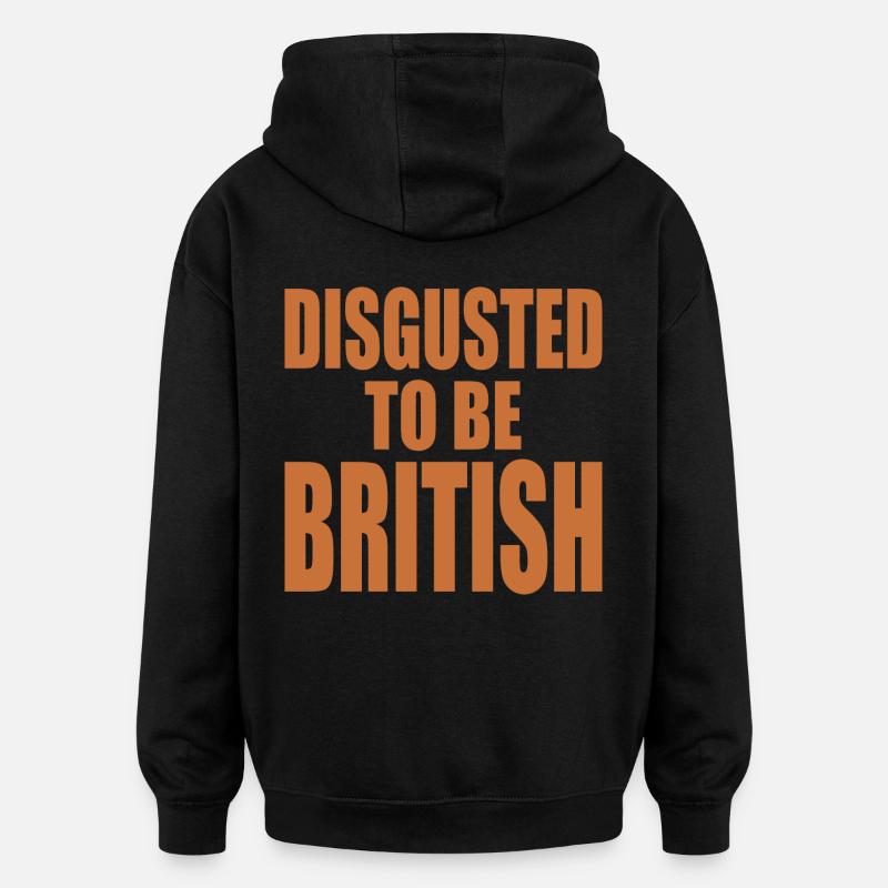 disgusted to be british - Sweat à capuche oversize unisexe - noir