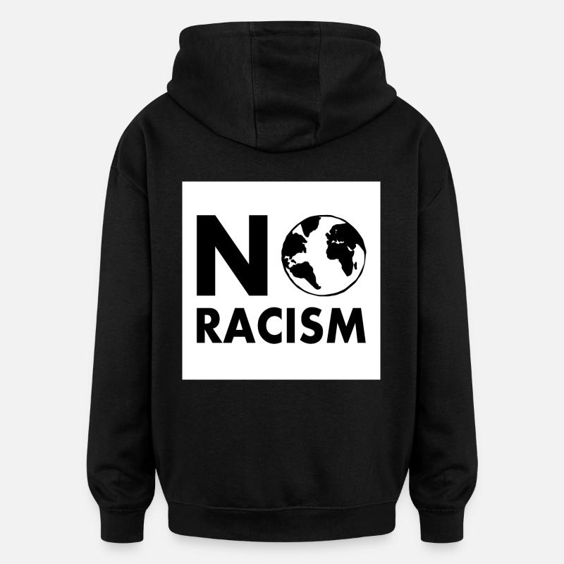 No racism - Sweat à capuche oversize unisexe - noir