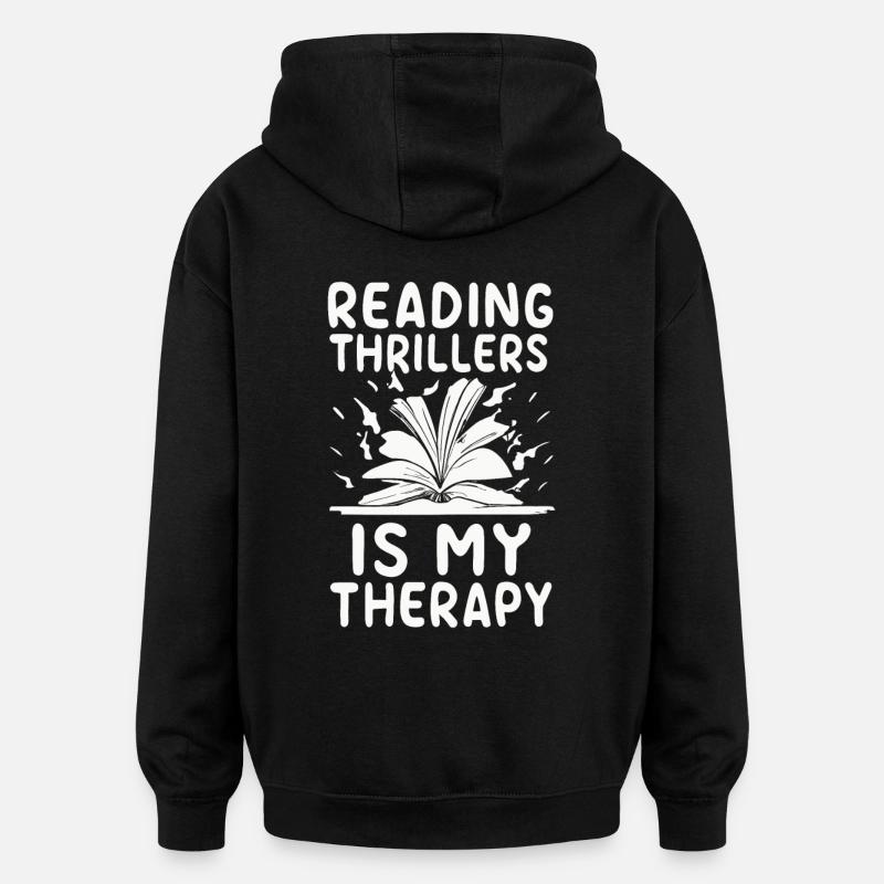 Reading Thrillers Is My Therapy - Oversized Unisex Hoodie - Schwarz