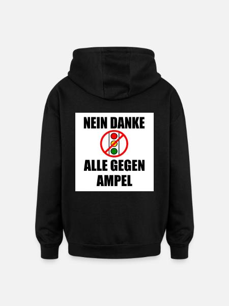 Nein danke ampel - Oversized Unisex Hoodie - Schwarz