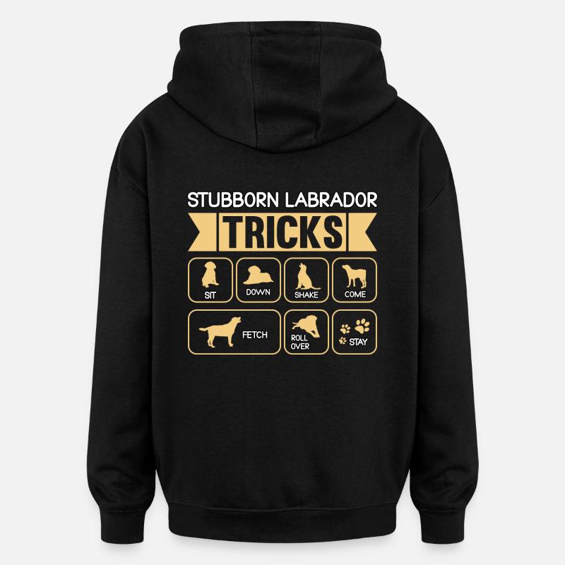 Stubborn labrador tricks - Oversized Unisex Hoodie - Schwarz