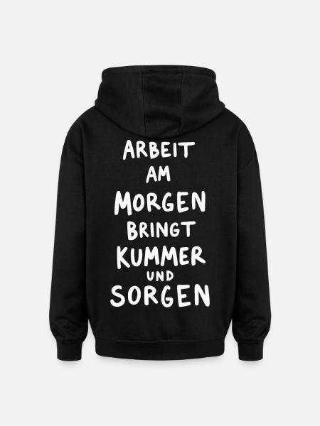 Arbeit - Oversized Unisex Hoodie - Schwarz