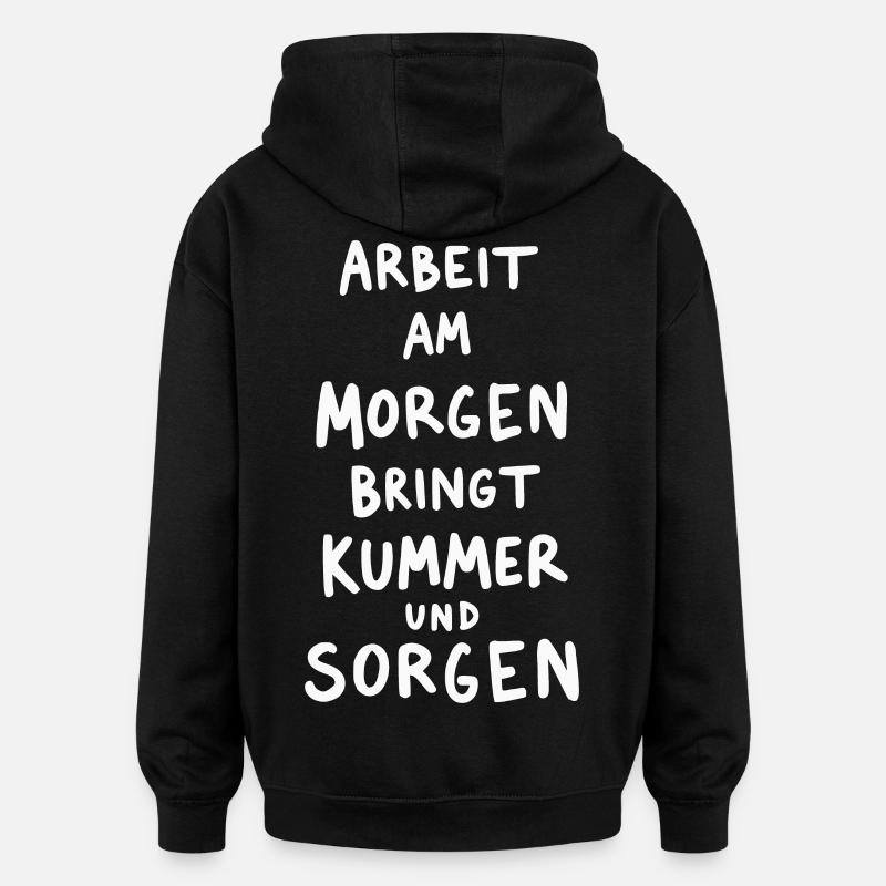 Arbeit - Oversized Unisex Hoodie - Schwarz