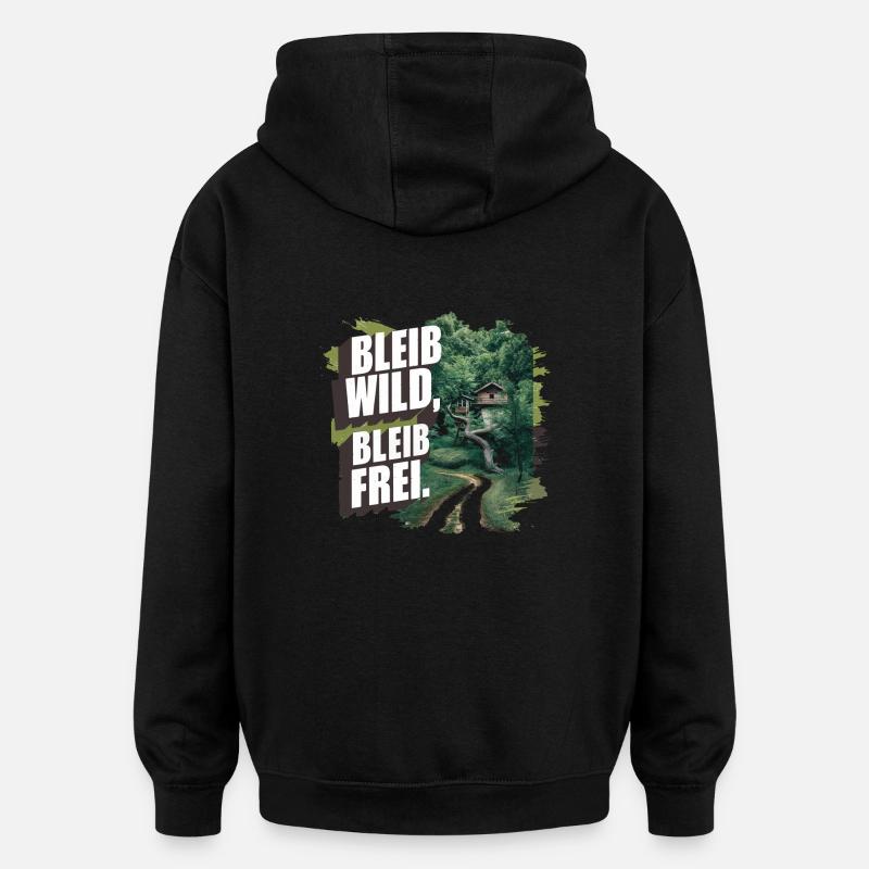 Restez sauvage, restez libre - Sweat à capuche oversize unisexe - noir