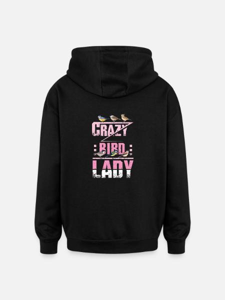 Crazy Bird Lady - Oversized Unisex Hoodie - black