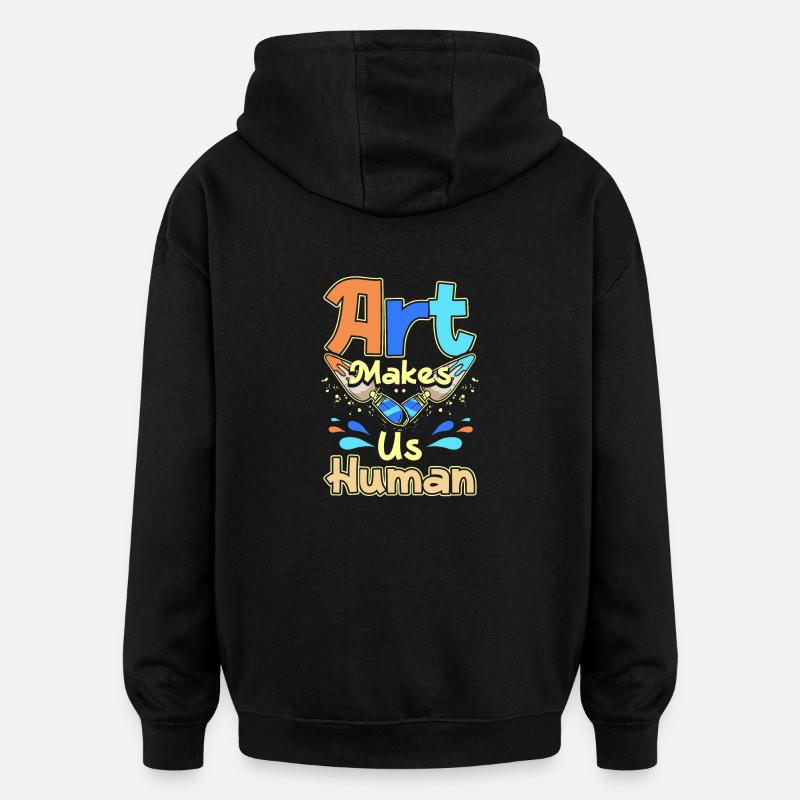 L’art nous rend humains - Sweat à capuche oversize unisexe - noir