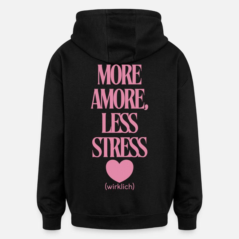 Plus d’amour, moins de stress - Sweat à capuche oversize unisexe - noir