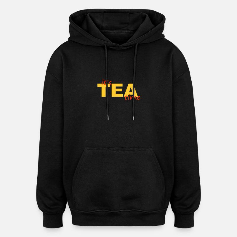 TEA TIME - Oversized Unisex Hoodie - Schwarz