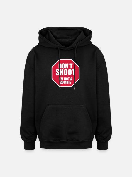 Don't shoot, I'm not a zombie - Oversized Unisex Hoodie - black