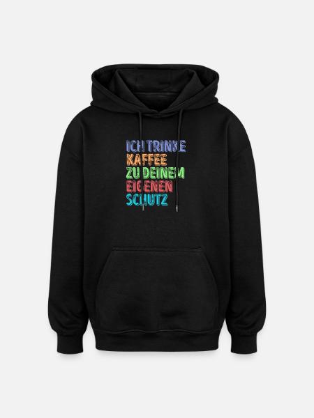 Kaffeeliebhaber Statement Kaffeetrinker Kaffee - Oversized Unisex Hoodie - Schwarz
