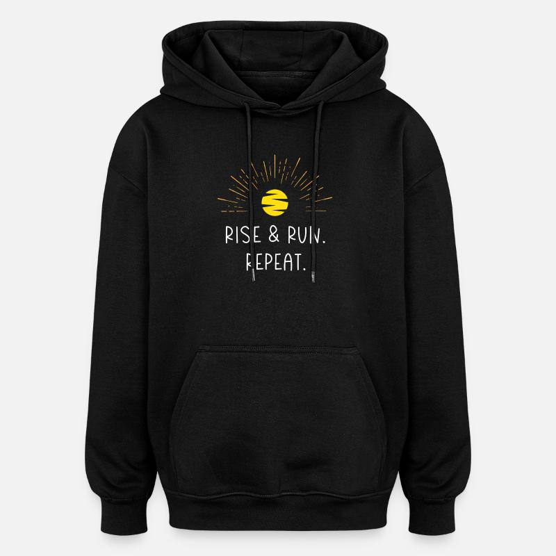 Levez-vous et courez. Répéter. - Sweat à capuche oversize unisexe - noir