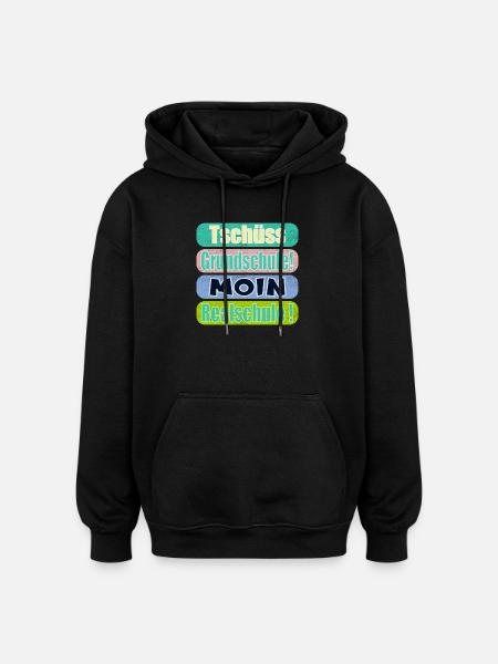 Tschüss Grundschule - Moin Realschule - Oversized Unisex Hoodie - Schwarz