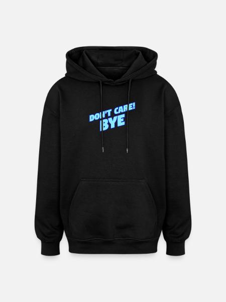 Funny statement I don't care - Oversized Unisex Hoodie - black
