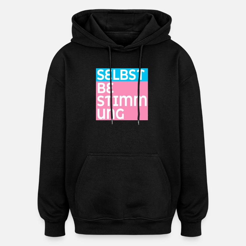 TRANS SELBSTBESTIMMUNG - Oversized Unisex Hoodie - Schwarz