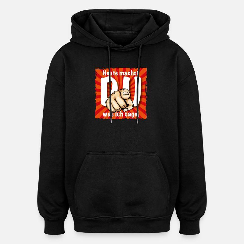 Starker Spruch - Oversized Unisex Hoodie - Schwarz