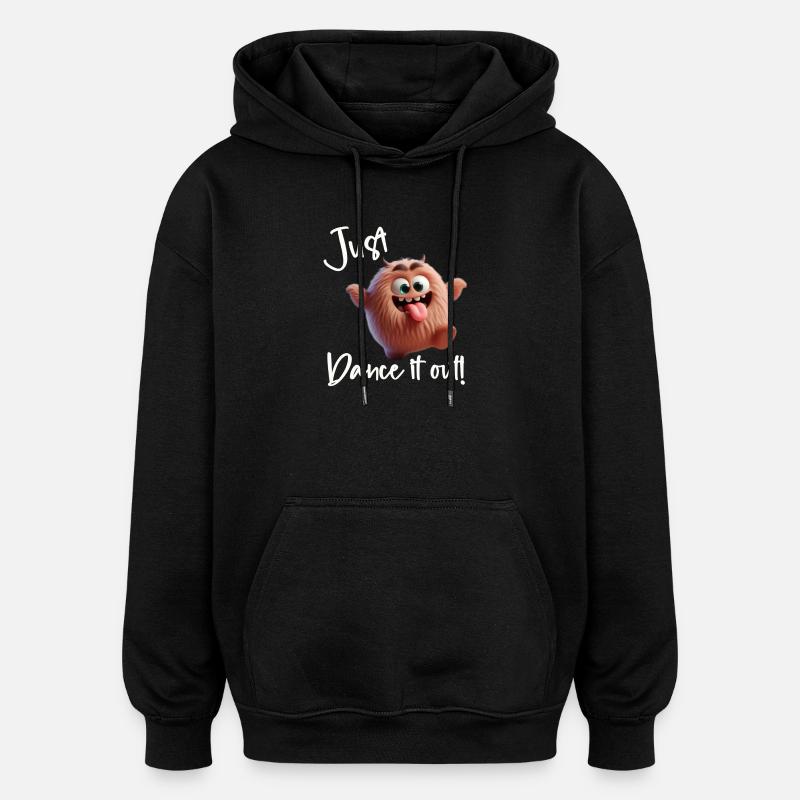 Just dance it out! - Oversized Unisex Hoodie - black