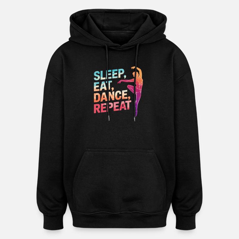 Dormir Manger Danse Répéter - Sweat à capuche oversize unisexe - noir