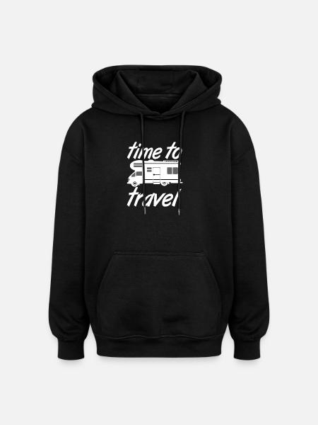 Motorhome,Camping,Fun Shirt,Time to travel (25) - Oversized Unisex Hoodie - black