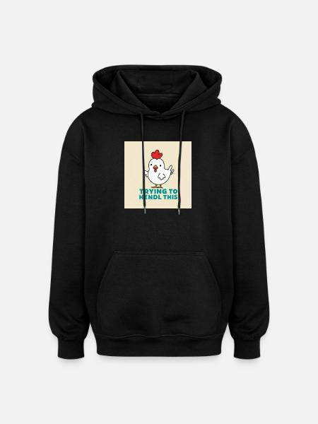 Poulet « Essayer de faire ça » - Sweat à capuche oversize unisexe - noir