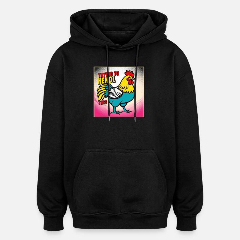 Poulet « Essayer de faire ça » - Sweat à capuche oversize unisexe - noir