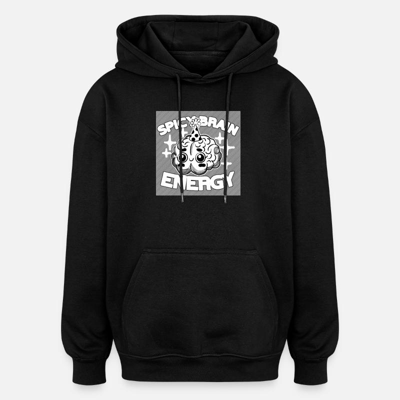 Énergie cérébrale épicée – Humour chaos TDAH - Sweat à capuche oversize unisexe - noir