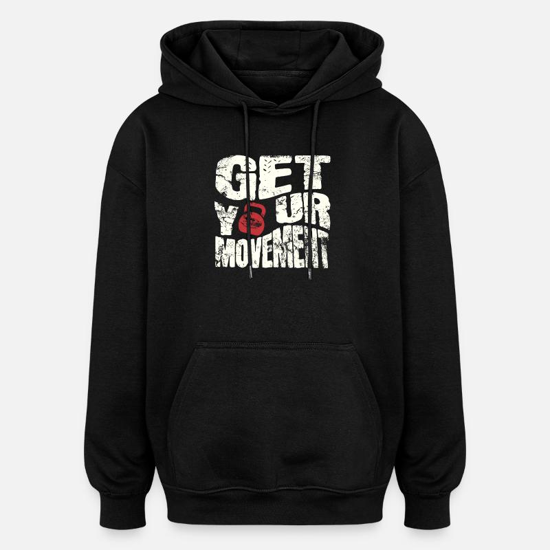 Get your movement - Oversized Unisex Hoodie - Schwarz