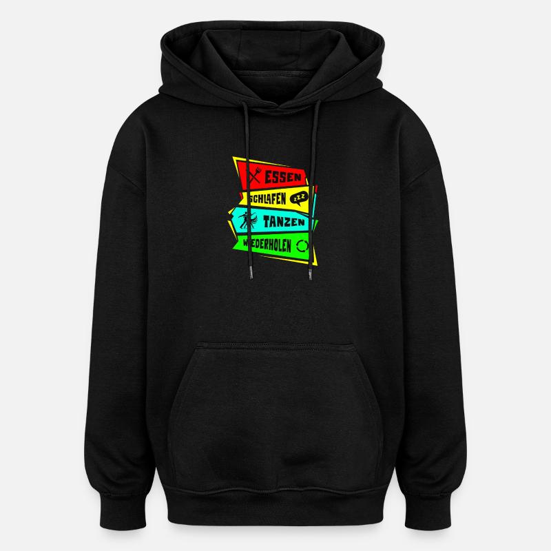 Manger, dormir, danser, répéter - Sweat à capuche oversize unisexe - noir