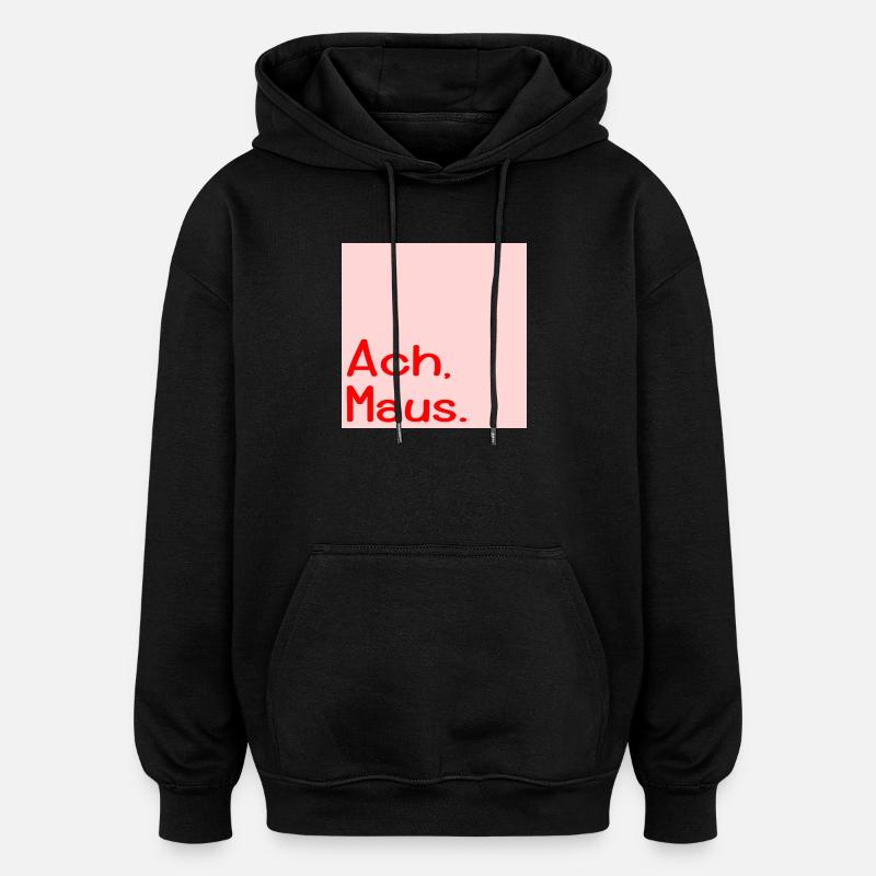 Oh Mouse nickname - Oversized Unisex Hoodie - black