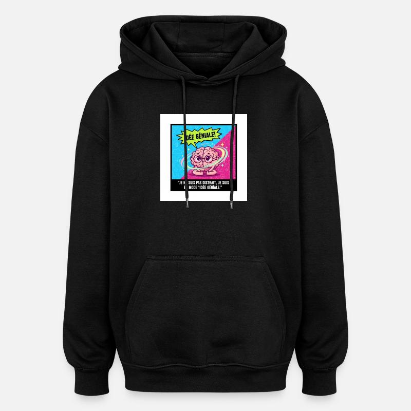 Idée Géniale Cerveau Pop - Sweat à capuche oversize unisexe - noir