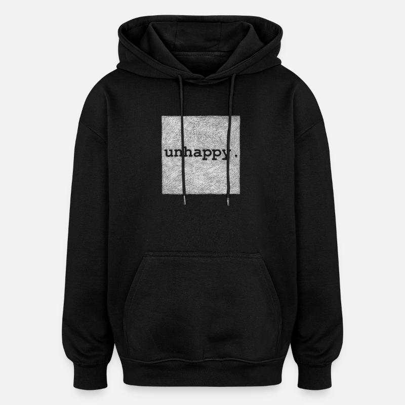 unhappy - White version - Oversized Unisex Hoodie - black