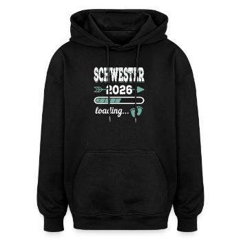 Schwester 2026 Loading Werdende Geschwister - Oversized Unisex Hoodie - Schwarz - Vorne - Noah (186cm)