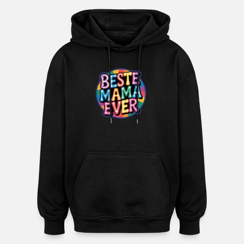 Best Mom Ever Rainbow - Oversized Unisex Hoodie - black