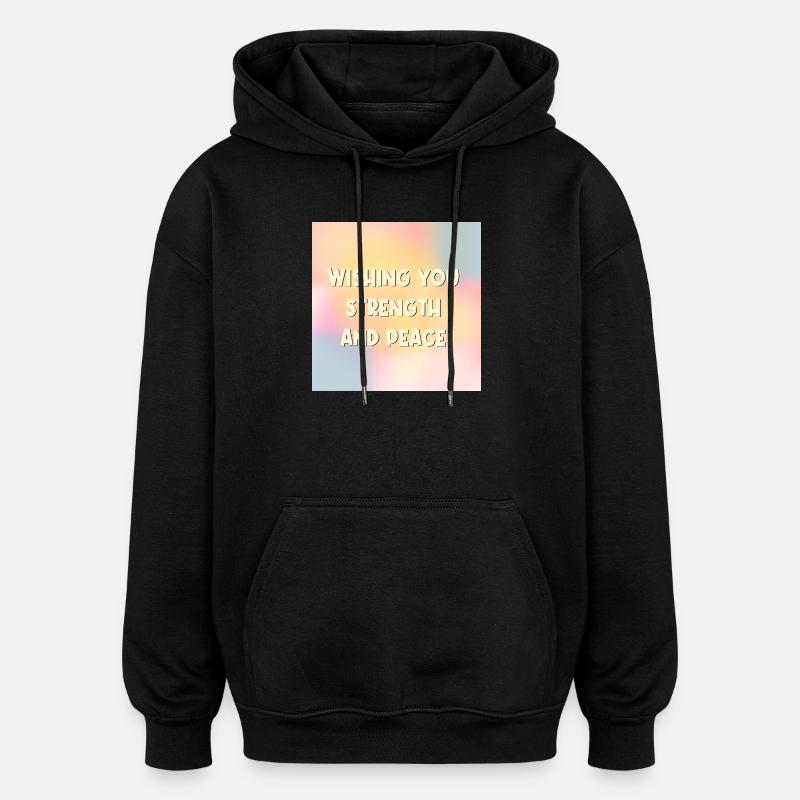Kraft Frieden wünschen - Oversized Unisex Hoodie - Schwarz