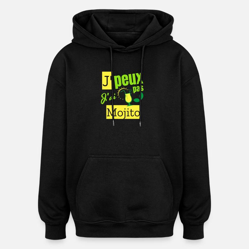 Je peux pas j’ai mojito - Sweat à capuche oversize unisexe - noir