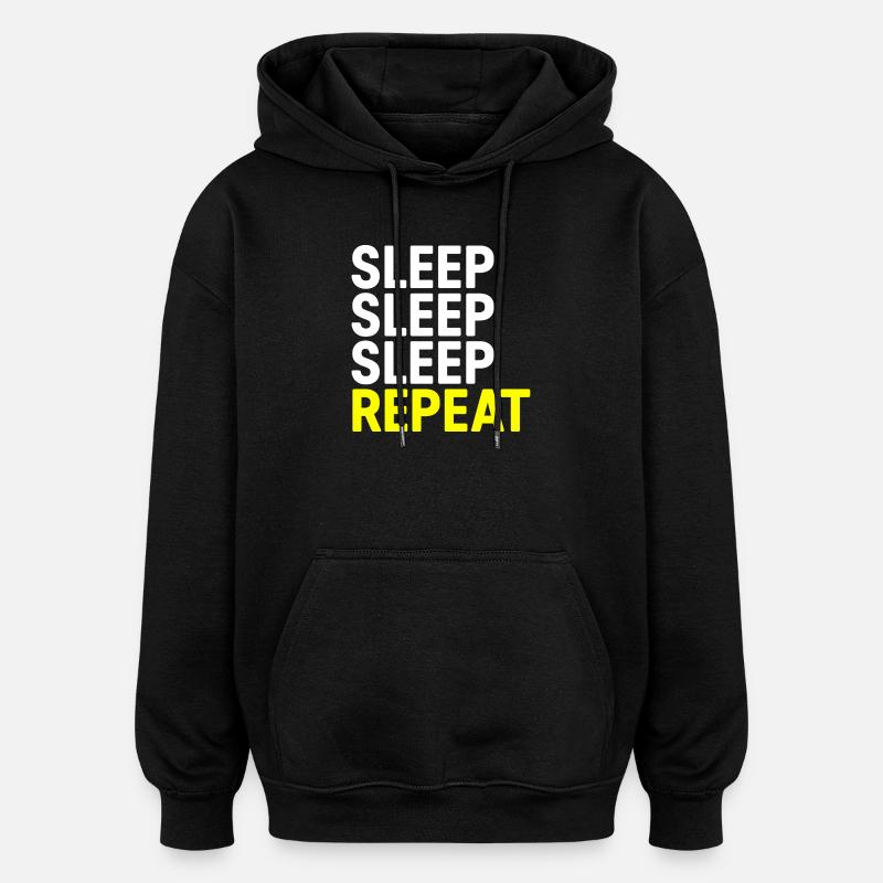 Sommeil Sommeil Sommeil Répéter - Sweat à capuche oversize unisexe - noir