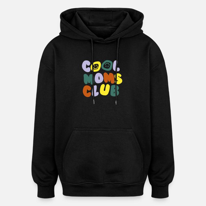 Club des mamans cool - Sweat à capuche oversize unisexe - noir
