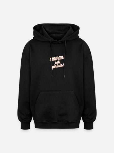 Maman est géniale rose - Sweat à capuche oversize unisexe - noir