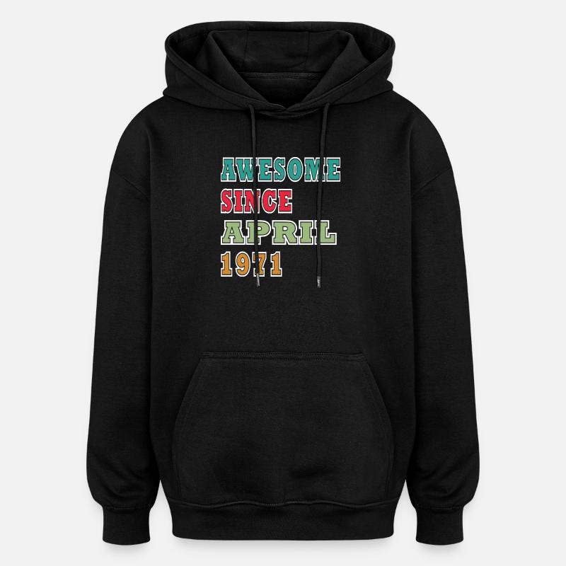 Génial depuis avril 1971 - Sweat à capuche oversize unisexe - noir