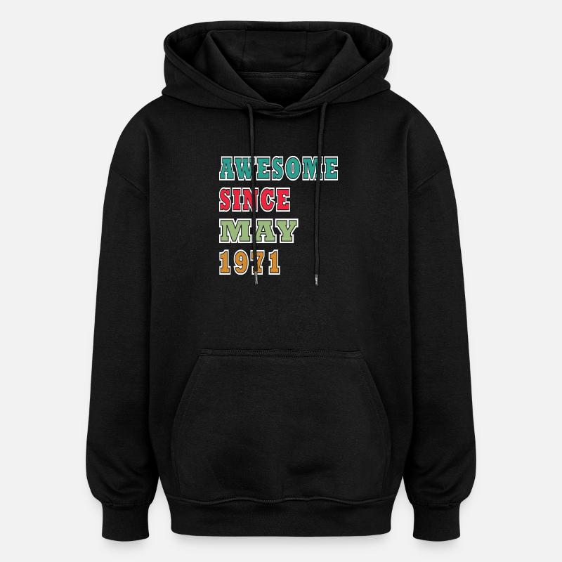 Awesome Since May 1971 - Oversized Unisex Hoodie - black