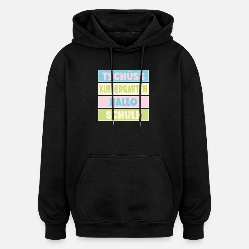 Abschied Kindergarten Einschulung - Oversized Unisex Hoodie - Schwarz