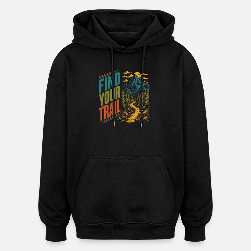 Montagnes - Trouvez votre sentier - Sweat à capuche oversize unisexe - noir